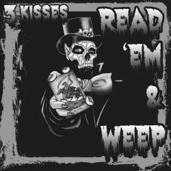 3 Kisses : Read 'em & Weep